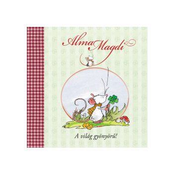 Alma Magdi - A világ gyönyörű! 