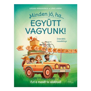 Minden jó, ha együtt vagyunk! 