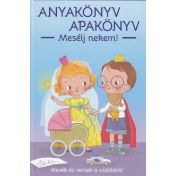 Anyakönyv Apakönyv - Mesélj nekem!