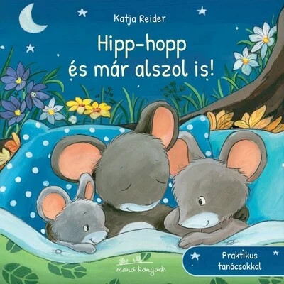 Hipp-hopp és már alszol is! - Praktikus tanácsokkal