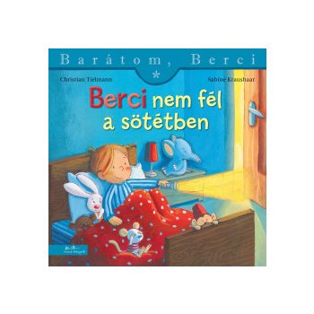 Berci nem fél a sötétben - Barátom, Berci 26.	