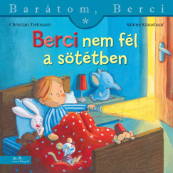 Berci nem fél a sötétben - Barátom, Berci 26.	