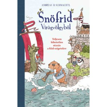   Snöfrid Virágvölgyből - Teljesen hihetetlen utazás a Köd-szigetekre 