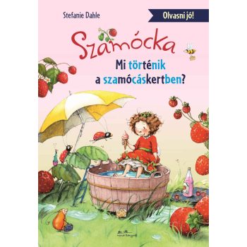   Szamócka - Mi történt a Szamócáskertben? - Olvasni jó!p