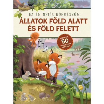   Állatok föld alatt és föld felett - Az én óriás böngészőm