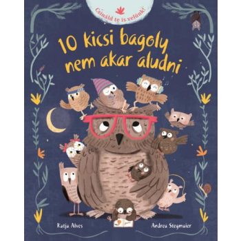 10 kicsi bagoly nem akar aludni
