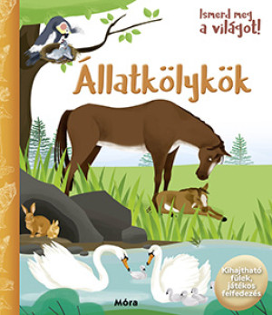 Ismerd meg a világot! - Állatkölykök