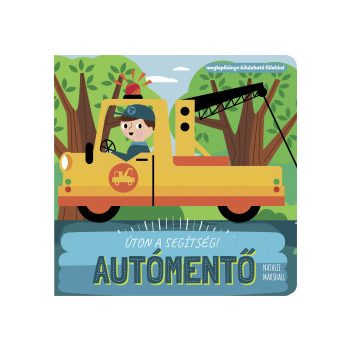    Úton a segítség! - Autómentő - Meglepikönyv kihúzható fülekkel	