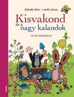  Kisvakond és a nagy kalandok - Verses képeskönyv	