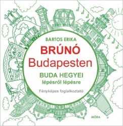 Brúnó Budapesten 2. - Buda hegyei lépésről lépésre - Fényképes foglalkoztató	