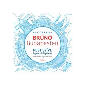   Brúnó Budapesten 3. - Pest szíve lépésről lépésre - Fényképes foglalkoztató