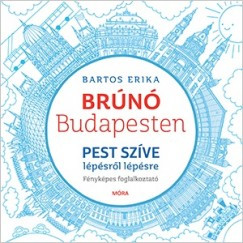 Brúnó Budapesten 3. - Pest szíve lépésről lépésre - Fényképes foglalkoztató