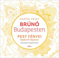 Brúnó Budapesten 4. - Pest fényei lépésről lépésre - Fényképes foglalkoztató	