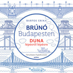 Brúnó Budapesten 5. - Duna lépésről lépésre  - Fényképes foglalkoztató	