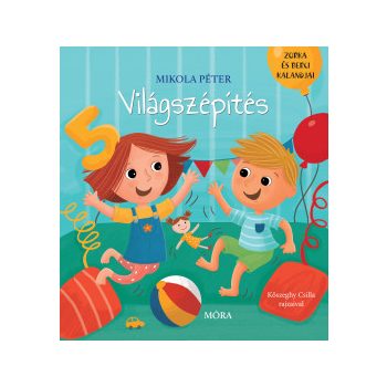 Világszépítés - Zorka és Berci kalandjai	