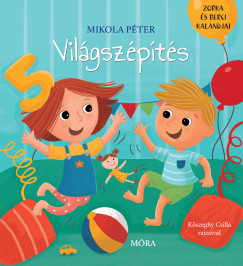 Világszépítés - Zorka és Berci kalandjai	