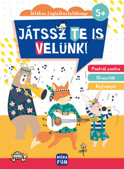 Játssz te is velünk! - Játékos foglalkoztatókönyv 