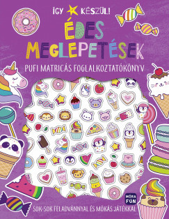 Így készül! - Édes meglepetések - Pufi matricás foglalkoztatókönyv	