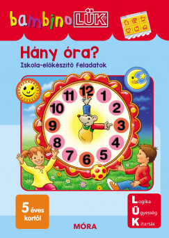  Hány óra? - Iskola-előkészítő feladatok - BambinoLÜK	