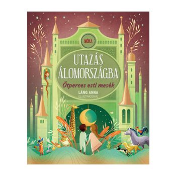 Utazás álomországba - Ötperces esti mesék	