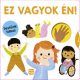 Ez vagyok én! - Testünk titkai	