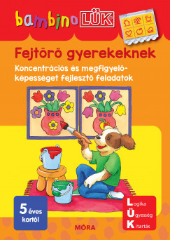 Fejtörő gyerekeknek - Koncentrációs és megfigyelőképességet fejlesztő feladatok	