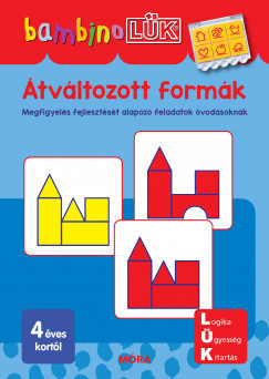 Átváltozott formák - Megfigyelés fejlesztését alapozó feladatok óvodásoknak	