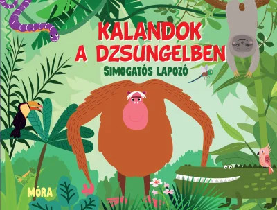Kalandok a dzsungelben - Simogatós lapozó