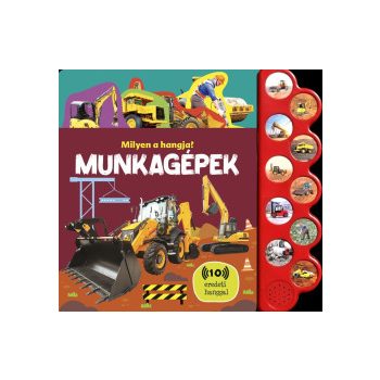 Milyen a hangja? - Munkagépek 