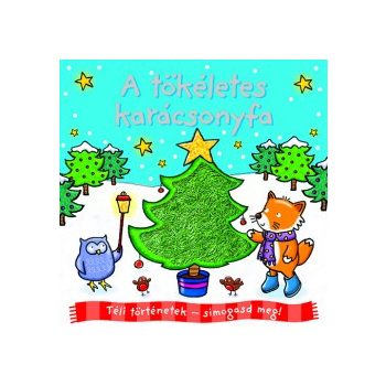  Téli történetek - simogasd meg! - A tökéletes karácsonyfa 