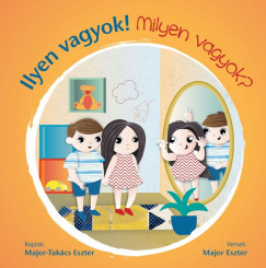 Ilyen vagyok! - Milyen vagyok? 