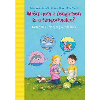    Miért nem a tengerben élnek a tengerimalacok? - Történetek kiváncsi gyerekeknek	