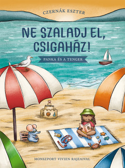 Ne szaladj el, csigaház! - Panka és a tenger 