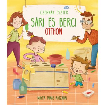 Sári és Berci otthon 