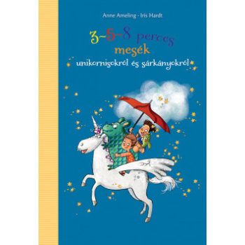 3-5-8 perces mesék unikornisokról és sárkányokról 