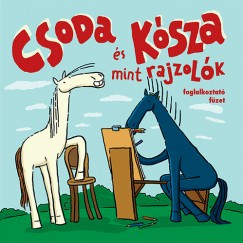 Csoda és Kósza mint rajzolók - foglalkoztató füzet 