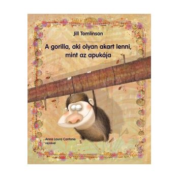 A gorilla, aki olyan akart lenni, mint az apukája 