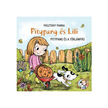 Pitypang és a töklámpás - Pitypang és Lili	