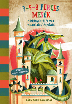 3-5-8 perces mesék sárkányokról és varázslatos lényekről 