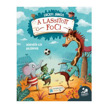 A lassított foci - Dombontúli mesék 1.	