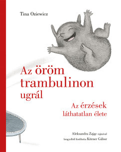 Az öröm trambulinon ugrál 
