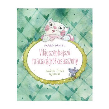 Világszépbajszú macskagrófkisasszony 