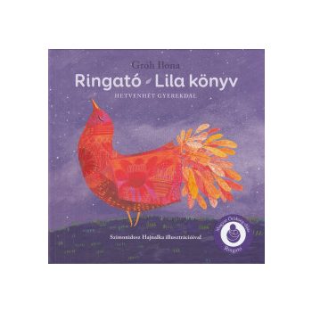 Ringató - Lila könyv - Hetvenhét gyerekdal	