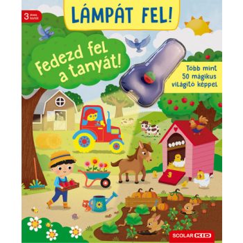    Lámpát fel! Fedezd fel a tanyát! - Több mint 50 mágikus világító képpel	