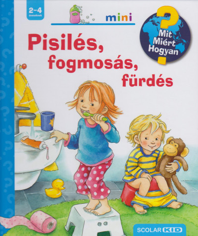 Pisilés, fogmosás, fürdés - Scolar Mini