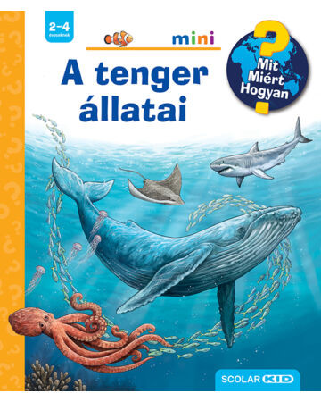 A tenger állatai - Scolar Mini