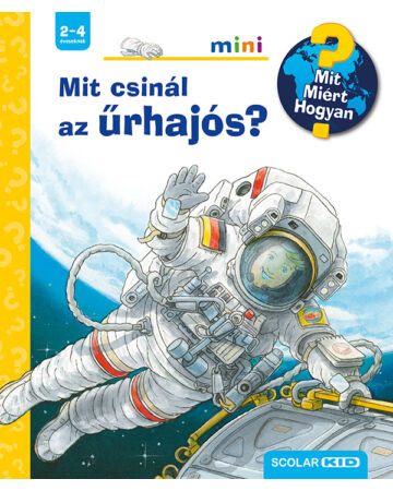 Mit csinál az űrhajós? - Scolar Mini