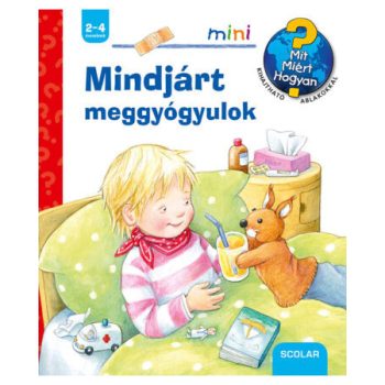 Mindjárt meggyógyulok - Scolar Mini
