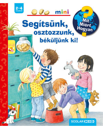 Segítsünk, osztozzunk, béküljünk ki! - Scolar Mini