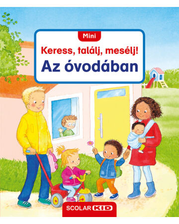 Az óvodában Mini Keress, találj, mesélj!